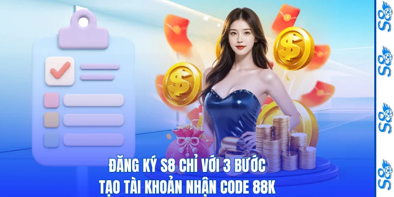 Đăng Ký S8 Chỉ Với 3 Bước - Tạo Tài Khoản Nhận Code 88K 4 Đăng ký S8 thumbnail