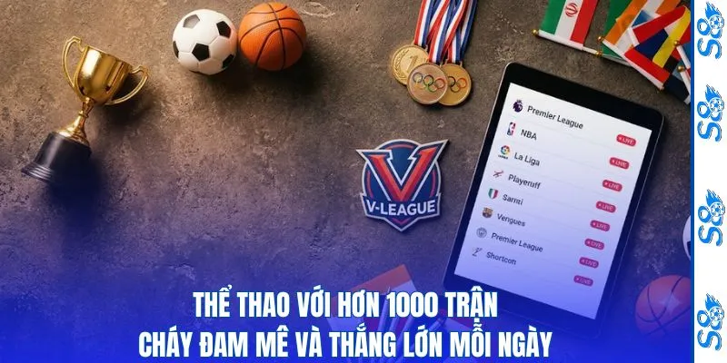 Thể Thao Với Hơn 1000 Trận Cháy Đam Mê Và Thắng Lớn Mỗi Ngày