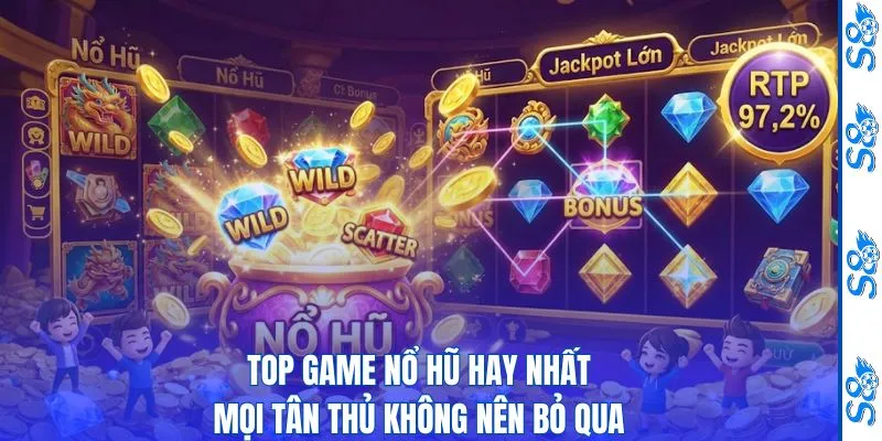 Top Game Nổ Hũ Hay Nhất Mọi Tân Thủ Không Nên Bỏ Qua 4 Top Game Nổ Hũ Hay Nhất Mọi Tân Thủ Không Nên Bỏ Qua